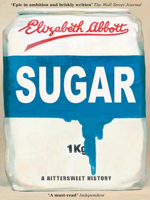 cover image of Sugar a Bittersweet History